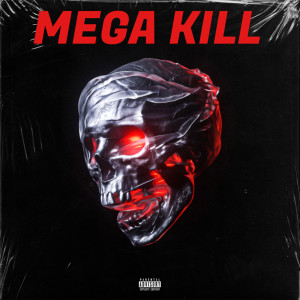 收听Frizz的Mega Kill (Explicit)歌词歌曲