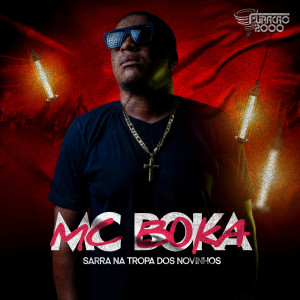 收聽MC Boka的Sarra na tropa dos novinhos歌詞歌曲