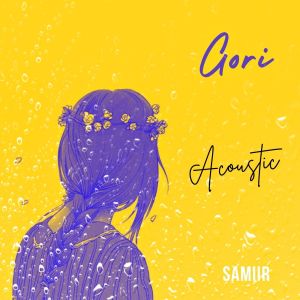 Listen to Gori (Acoustic Version) song with lyrics from Samiir