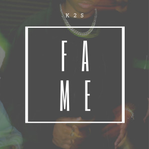 ดาวน์โหลดและฟังเพลง Fame พร้อมเนื้อเพลงจาก K2S