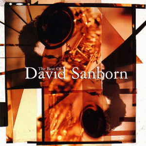 อัลบัม The Best Of David Sanborn ศิลปิน David Sanborn