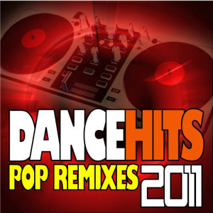 Workout Hits Workout的專輯Dance Hits 2011 – Pop Remixes Workout