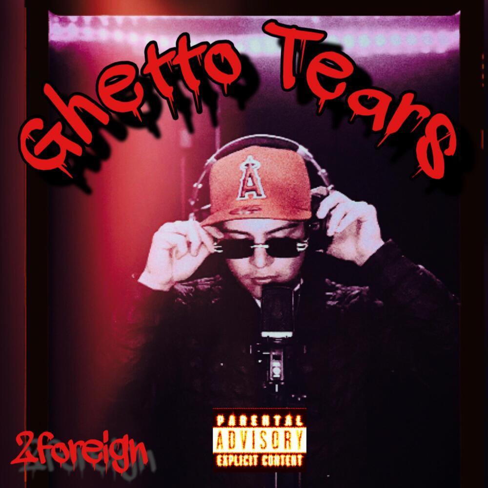 Ghetto Tears (Explicit)