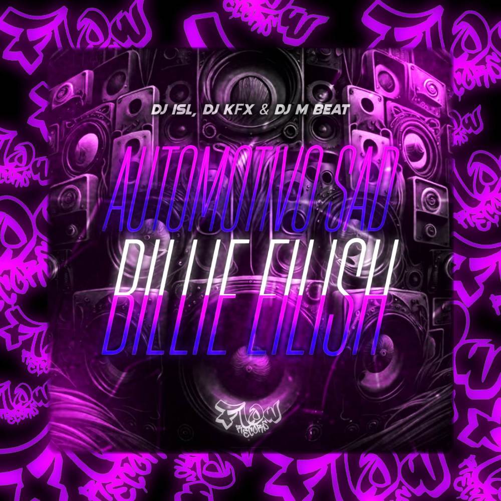 AUTOMOTIVO SAD BILLIE EILISH (Explicit)