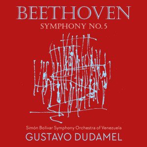 Simón Bolívar Symphony Orchestra of Venezuela的专辑Beethoven 5 - Dudamel