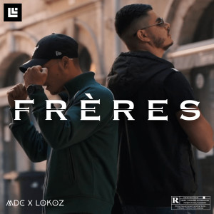 Listen to Frères (Explicit) song with lyrics from MDC