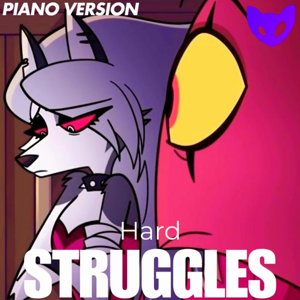 Hard Struggles (Piano Version)