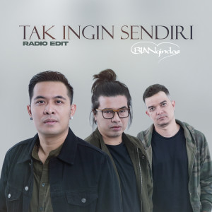 BIAN Gindas的專輯Tak Ingin Sendiri (Radio Edit)