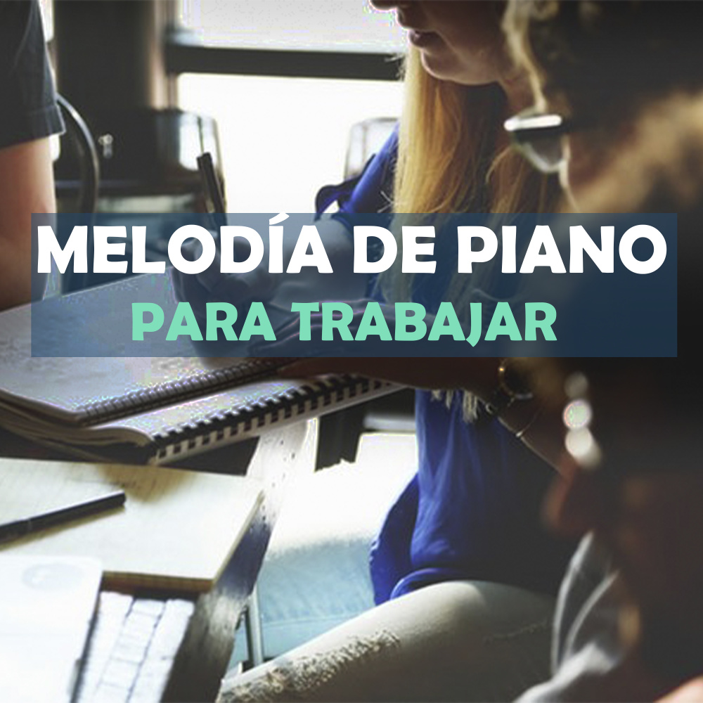 Melodía De Piano Para Trabajar