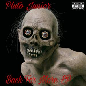 Pluto Junior的專輯Back For More (Explicit)