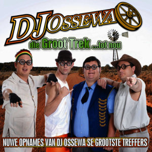 DJ Ossewa的專輯Die Groot Trek Tot Nou