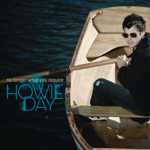 อัลบัม No Longer What You Require EP ศิลปิน Howie Day