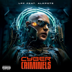 Album Cyber Criminels (Explicit) from La P'tite Fumée