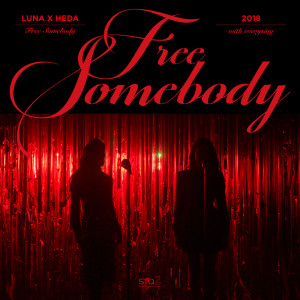 收聽Luna的Free Somebody (with everysing)歌詞歌曲