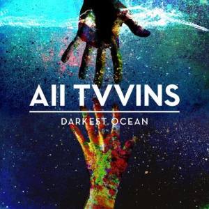 收聽All Tvvins的Darkest Ocean (Explicit) (Radio Edit)歌詞歌曲