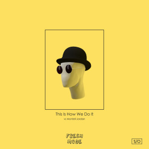 ดาวน์โหลดและฟังเพลง This Is How We Do It พร้อมเนื้อเพลงจาก Fresh Mode
