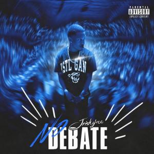 ดาวน์โหลดและฟังเพลง No Debate (Explicit) พร้อมเนื้อเพลงจาก Jrisky400