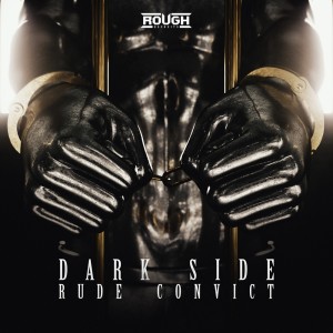 Listen to Dark Side song with lyrics from Rude Convict