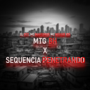 Album MTG BH X SEQUENCIA PENETRANDO (Explicit) from DJ V77