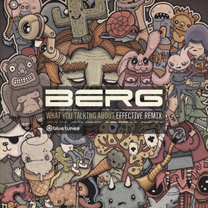 Listen to What You Talking About (Effective Remix) song with lyrics from Berg
