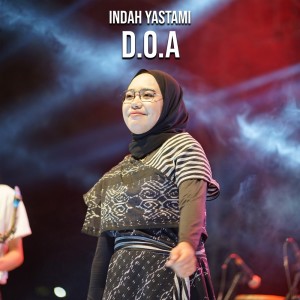 Dengarkan D.O.A lagu dari Indah Yastami dengan lirik
