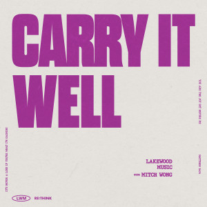 Lakewood Music的專輯Carry It Well