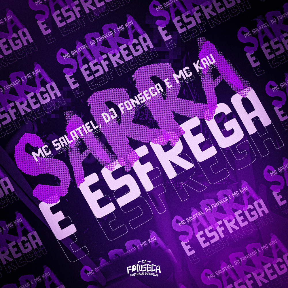 Sarra e Esfrega (Explicit)