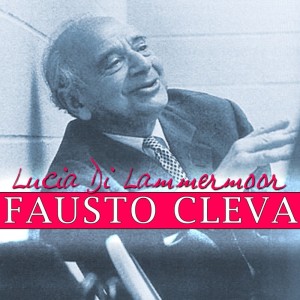 Fausto Cleva的專輯Lucia Di Lammermoor