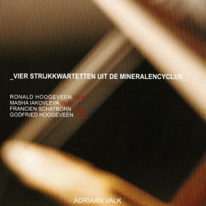 Ronald Hoogeveen的專輯Four String Quartets from the Mineralcycle