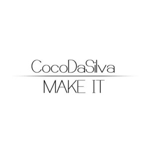 CocoDaSilva的專輯Make It Remixes