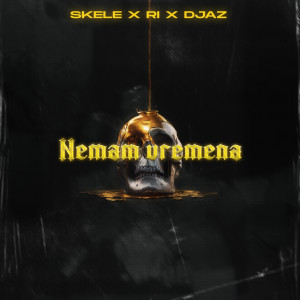 Listen to Nemam vremena (Explicit) song with lyrics from Skele