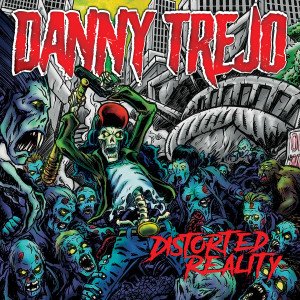 Album Distorted Reality (Explicit) from Danny Trejo