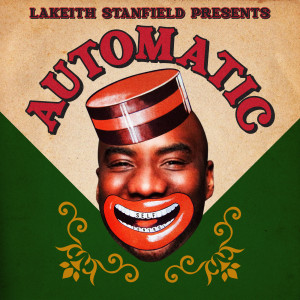 Listen to Automatic (Explicit) song with lyrics from LaKeith Stanfield