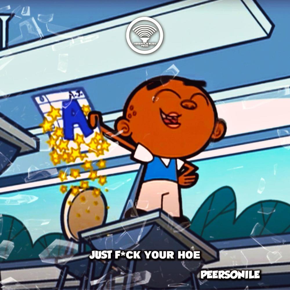 Just **** Your Hoe