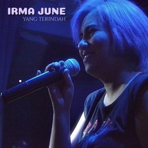 Dengarkan Yang Terindah lagu dari Irma June dengan lirik