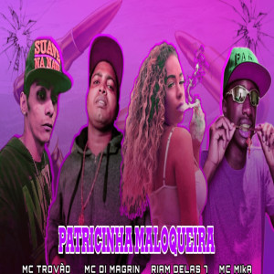 MC TROVÃO的專輯Patricinha Maloqueiro (Explicit)