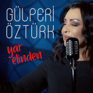 Album Yar Elinden from Gülperi Öztürk