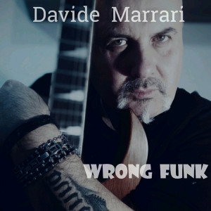 Dengarkan lagu Wrong Funk nyanyian Davide Marrari dengan lirik