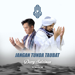 ดาวน์โหลดและฟังเพลง Jangan Tunda Taubat พร้อมเนื้อเพลงจาก Derry Sulaiman