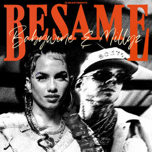 Babywine的專輯Besame (feat. Millyz)