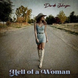 Derek Johnson的專輯Hell of a Woman