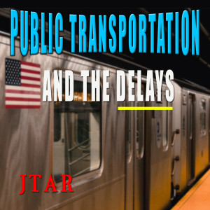 Album Public Transportation (And the Delays) from Jtar