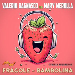 Album Fragole / Bambolina (Cumbia Reggaeton) oleh Mary Merolla