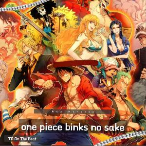 ดาวน์โหลดและฟังเพลง one piece binks no sake (Explicit) พร้อมเนื้อเพลงจาก Tg on the beat