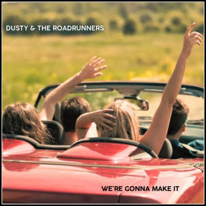 อัลบัม We're Gonna Make It (Acoustic) ศิลปิน The Roadrunners