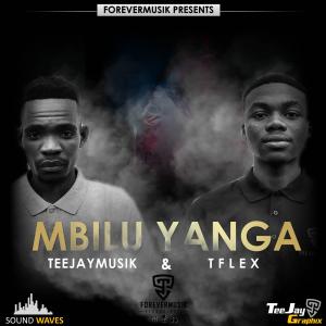 Album Mbilu Yanga (feat. T Flex) from Teejaymusik