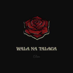 Album Wala Na Talaga from 