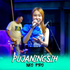 Listen to Pujaningsih song with lyrics from Neo Pro