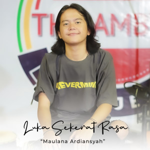 收听Maulana Ardiansyah的Luka Sekerat Rasa (Live SKA Reggae)歌词歌曲