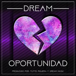Listen to Oportunidad song with lyrics from Dream